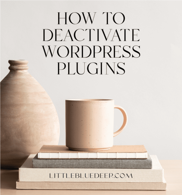 How to Deactivate and Reactivate WordPress Plugins – Little Blue Deer ...